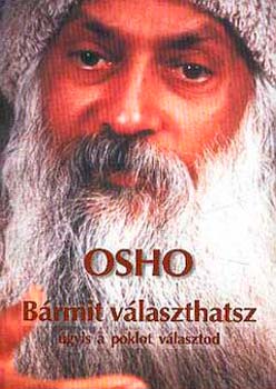 Osho: Bármit választhatsz - Úgyis a poklot választod