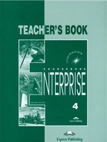 Jenny Dooley, Virginia Evans: Enterprise 4. Intermediate - Teacher's Book