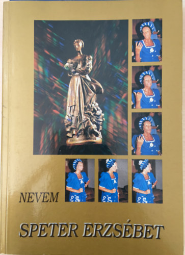 Speter Erzsébet: Nevem Speter Erzsébet