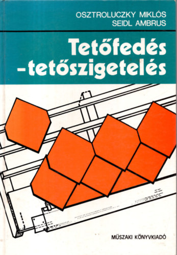 Osztroluczky-Seidl: Tetőfedés-tetőszigetelés