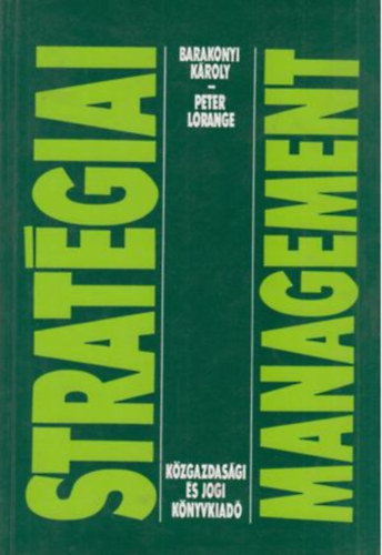 Barakonyi Károly, Peter Lorange: Stratégiai Management