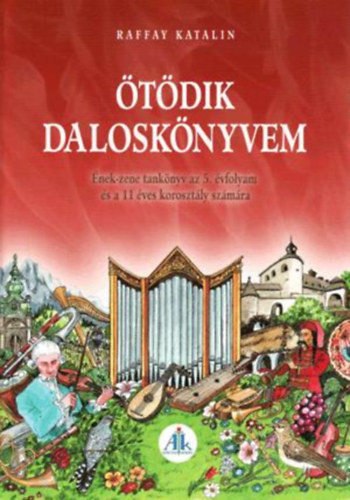 Raffay Katalin: Ötödik daloskönyvem 5. osztály