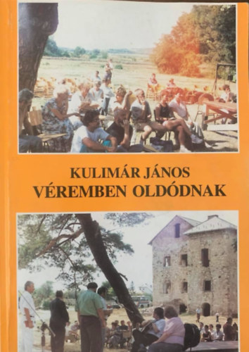 Kulimár János: Véremben oldódnak