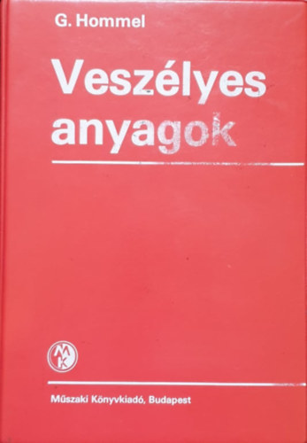 G. Hommel: Veszélyes anyagok 2. kötet - 415-601. anyaglap