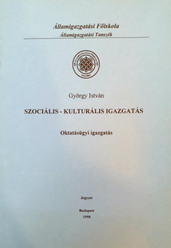 György István: Szociális-kulturális igazgatás - Oktatásügyi igazgatás (jegyzet)