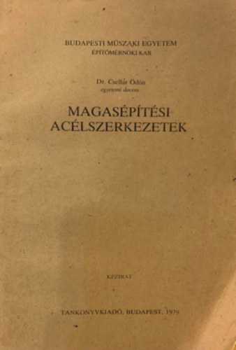 Csellár Ödön dr.: Magasépítési acélszerkezetek