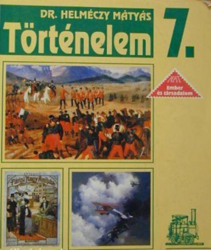 Helméczy Mátyás: Történelem az általános iskola 7. évfolyama számára