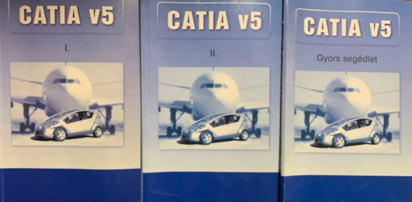 Füredi Krisztián: Catia v5 az autóipari tervezésben I-II. + Gyors segédlet