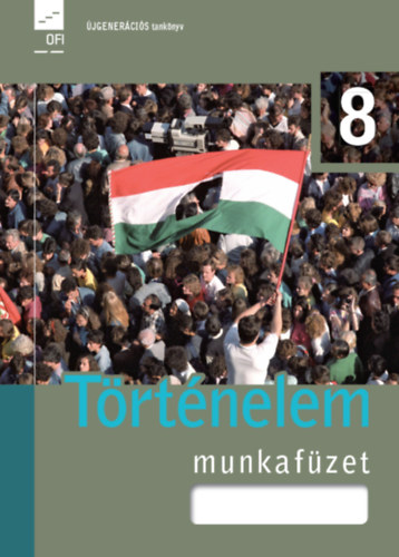 : Történelem munkafüzet 8.