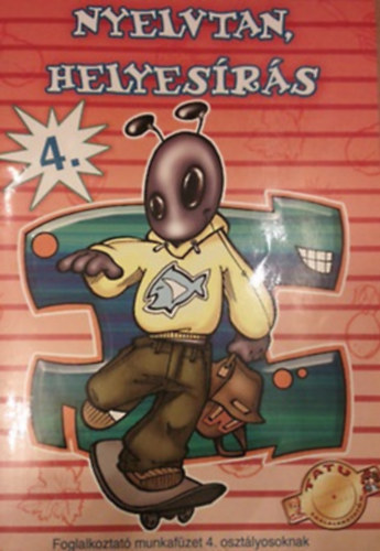Nyitrai Jánosné: Nyelvtan helyesírás 4. (Foglalkoztató munkafüzet 4. osztályosoknak)