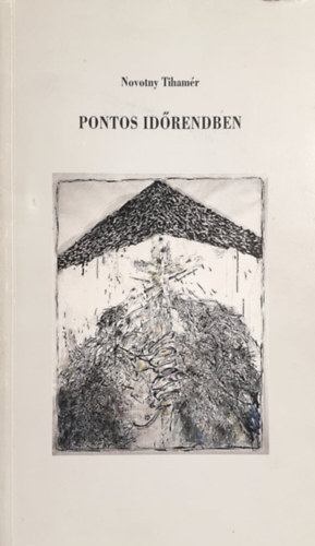 Novotny Tihamér: Pontos időrendben