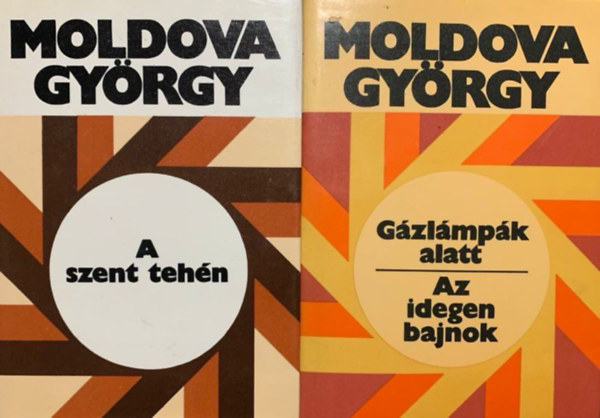 Moldova György: 2 db Moldova regény: A szent tehén + Idegen bajnok