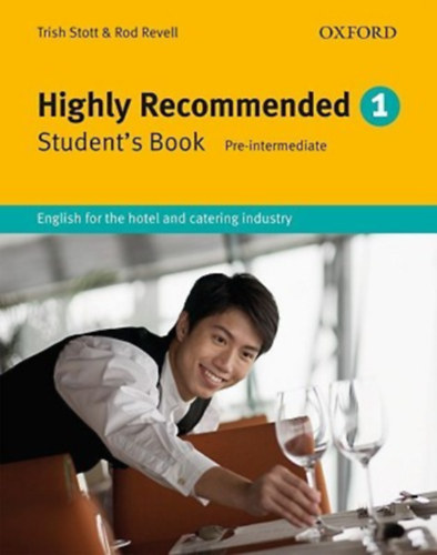 Rod Revell - Trish Stott: Highly Recommended 1 - Student's Book (English for the hotel and catering industry)