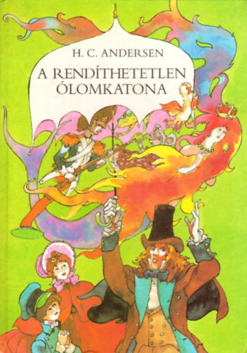 H. C. Andersen: A rendíthetetlen ólomkatona