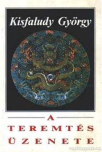 Kisfaludy György: A teremtés üzenete