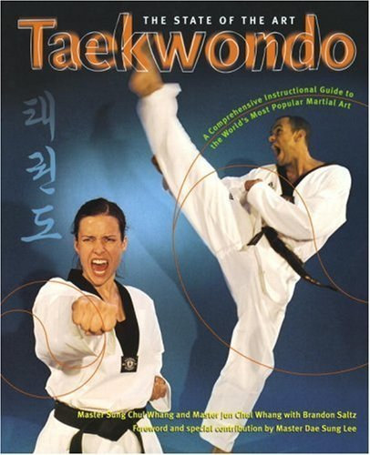 Jun Chul Whang - Sung Chul Whang: Taekwondo: The State of the Art