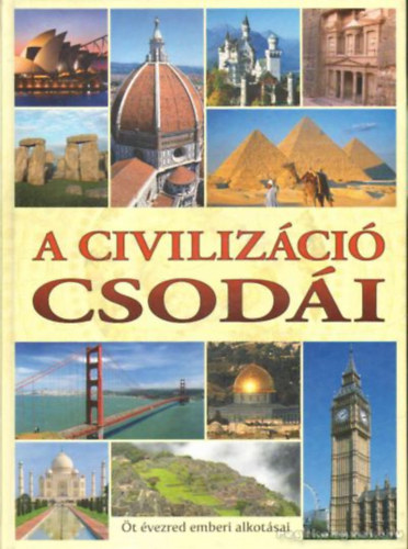 : A civilizáció csodái
