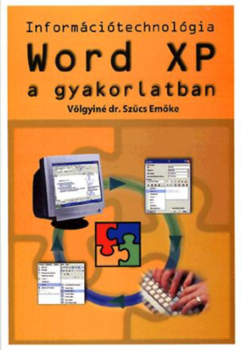 Völgyinészűcs Emőke: Word XP a gyakorlatban