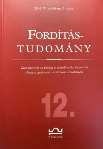 Klaudy Kinga (szerk.): Fordítástudomány 2004. VI. évfolyam 2. szám