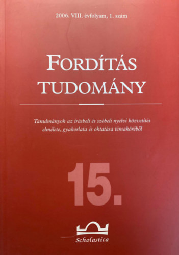 Klaudy Kinga (szerk.): Fordítástudomány 2006. VIII. évfolyam 1. szám