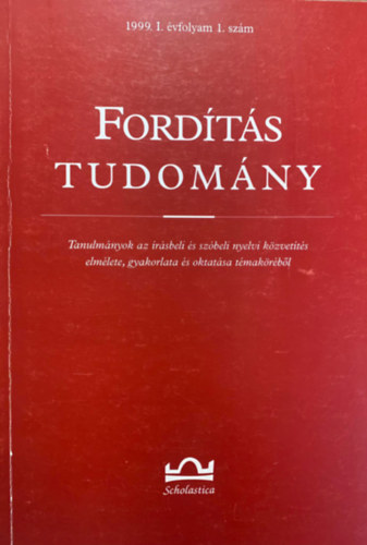 Klaudy Kinga (szerk.): Fordítástudomány 1999. I. évfolyam 1. szám