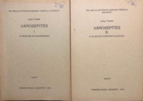 Láng Tivadar: Városépítés I-II. (A lakóterület- és a település környezetalakítása)