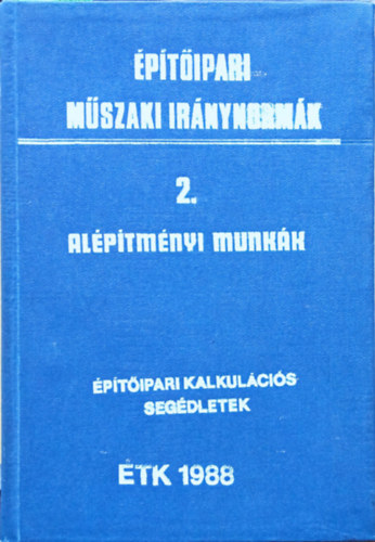 : Építőipari műszaki iránynormák. 2. Alépítményi munkák