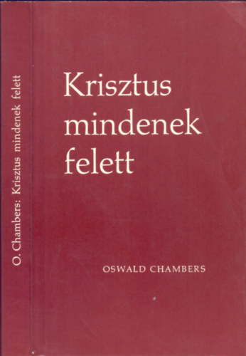 Oswald Chambers: Krisztus mindenek felett (Elmélkedések az év minden napjára)