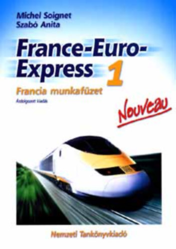 Michael Soignet - Szabó Anita: France-Euro-Express 1. (Francia munkafüzet) (13 198/M)