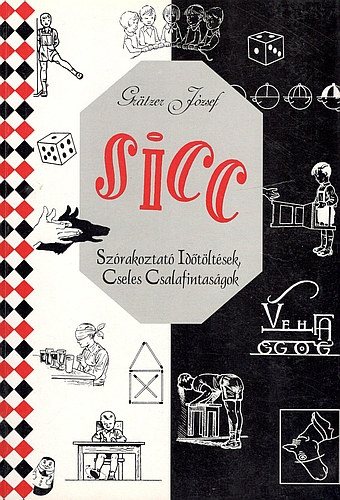 Grätzer József: Sicc (Szórakoztató Időtöltések Cseles Csalafintaságok)