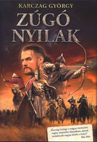 Karczag György: Zúgó nyilak