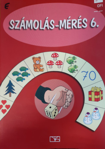 Etal.; Soltészné; Rónai; Velkeyné: Számolás-mérés 6.