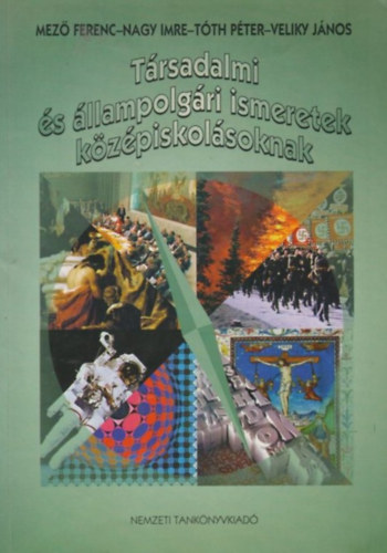 Forgács; Győrfi-Tóth; Mező -: Társadalmi és állampolgári ismeretek középiskolásoknak NT-13244/1