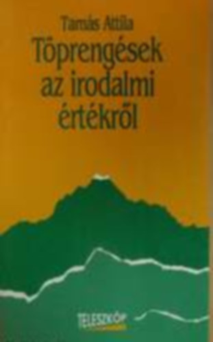 Tamás Attila: Töprengések az irodalmi értékről