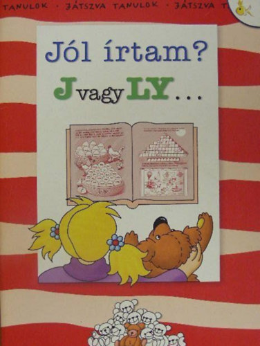 : Jól írtam? J vagy Ly...