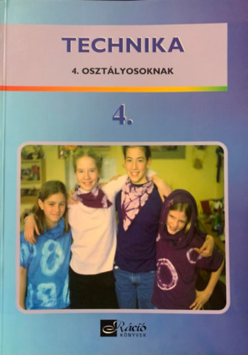 Bubcsóné Hornyák K.-Nyitrai P.: TECHNIKA 4. OSZTÁLYOSOKNAK