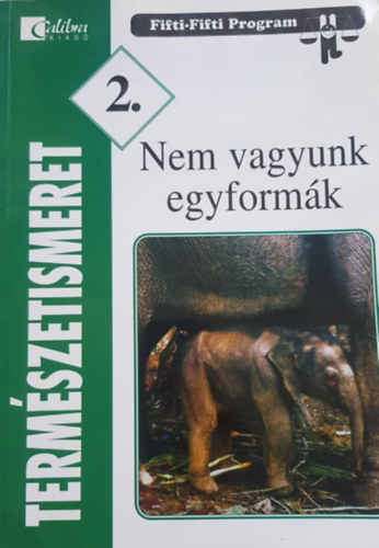 Szakály Márta: Természetismeret 2. -  Nem vagyunk egyformák