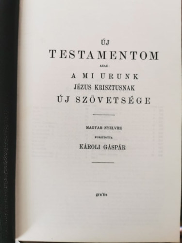 Fordította: Károli Gáspár: Új Testamentom azaz a Mi Urunk Jézus Krisztusnak Új Szövetsége