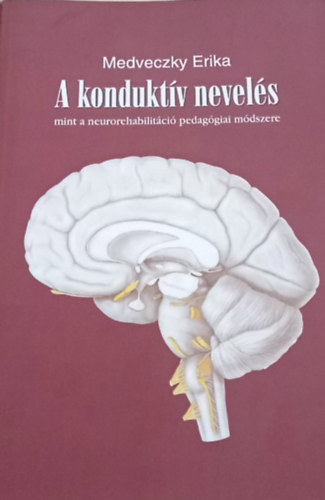 Medveczky Erika: A konduktív nevelés mint a neurorehabilitáció pedagógiai módszere