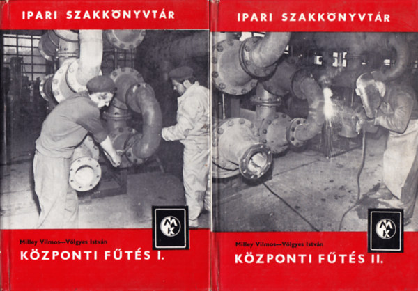 Milley Vilmos-Völgyes István: Központi fűtés I-II.