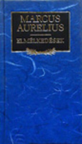 Marcus Aurelius: Elmélkedések