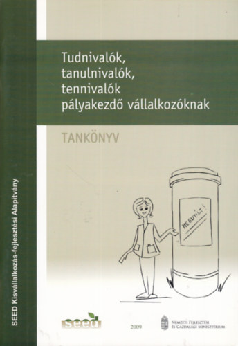 Horváth Anna, Laczkó Zsuzsa: Tudnivalók, tanulnivalók, tennivalók pályakezdő vállalkozóknak (tankönyv)