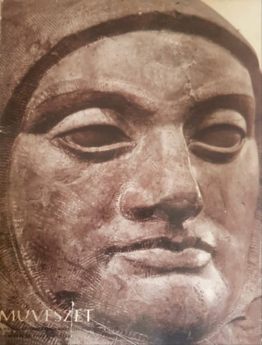 Pogány Ö. Gábor (szerk.): Művészet. A Magyar Képzőművészek Szövetségének folyóirata. 1966. április. VIII. évf. 4. szám