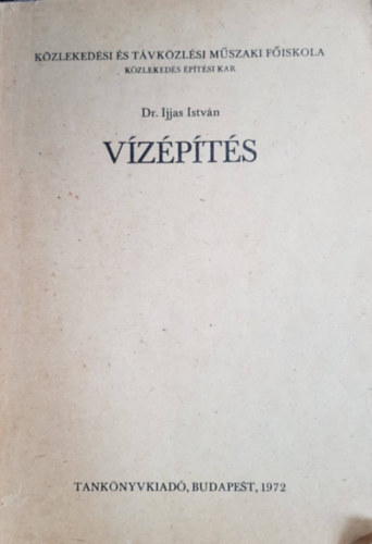 Dr. Ijjas István: Vízépítés