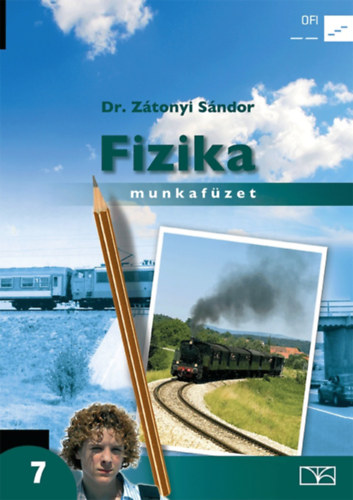 Dr. Zátonyi Sándor: Fizika 7. Munkafüzet