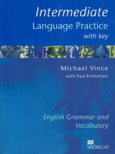 Michael Vince: Intermediate Language Practice - with key - English Grammar and Vocabulary