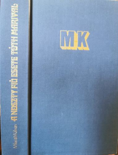 Mikszáth Kálmán: A Noszty fiú esete Tóth Marival