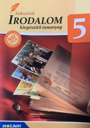 : Sokszínű irodalom 5. - Kiegészítő tananyag