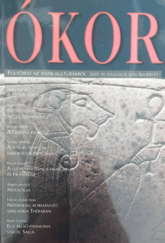 : Ókor - Folyóirat az antik kultúráról 2005. IV. évf. 4. szám