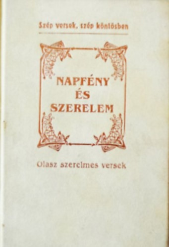 Baranyi Ferenc (szerk.): Napfény és szerelem - Olasz szerelmes versek